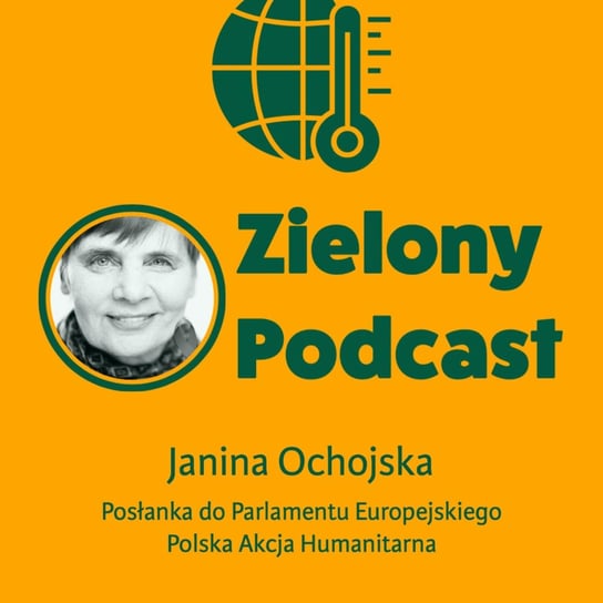 #37 Janina Ochojska: Klimat to Prawo Człowieka - Zielony podcast Rzyman Krzysztof