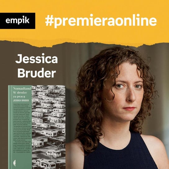 #37 Jessica Bruder - Empik #premieraonline - podcast Borowiecka Katarzyna, Bruder Jessica
