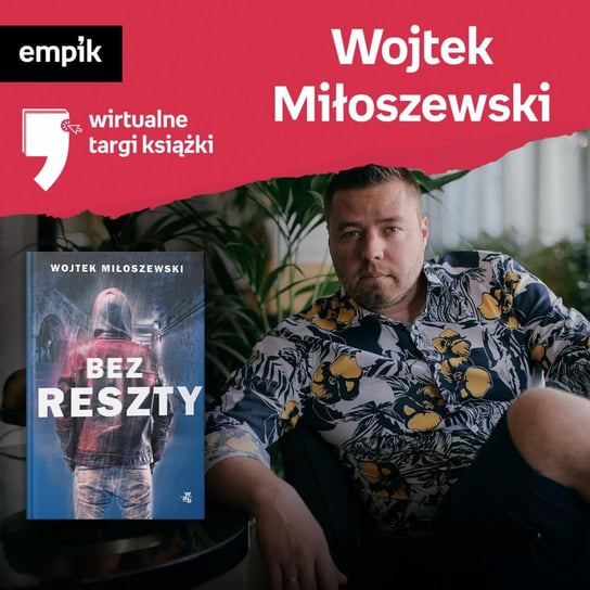 #37 Wojciech Miłoszewski - Wirtualne Targi Książki - podcast Miłoszewski Wojciech, Szaja Adam