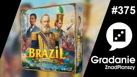 #375 Brazil: Świt imperium - Gradanie - podcast Opracowanie zbiorowe