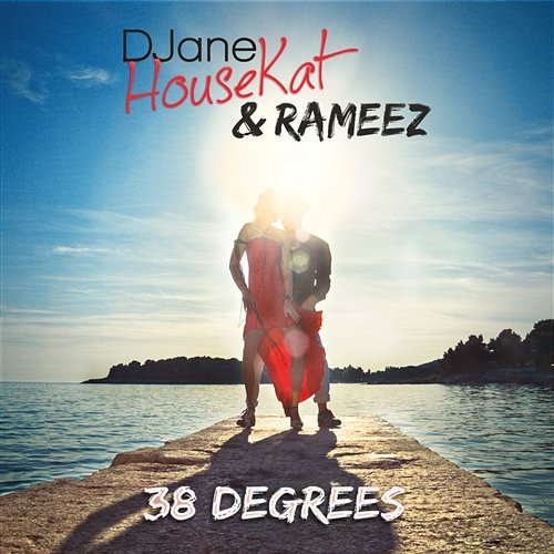 38 Degrees DJane HouseKat & Rameez