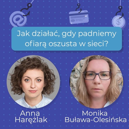 #38 Jak działać gdy padniemy ofiarą oszusta w sieci | Monika Buława-Olesińska - Kreatywność w biznesie - podcast Harężlak Anna