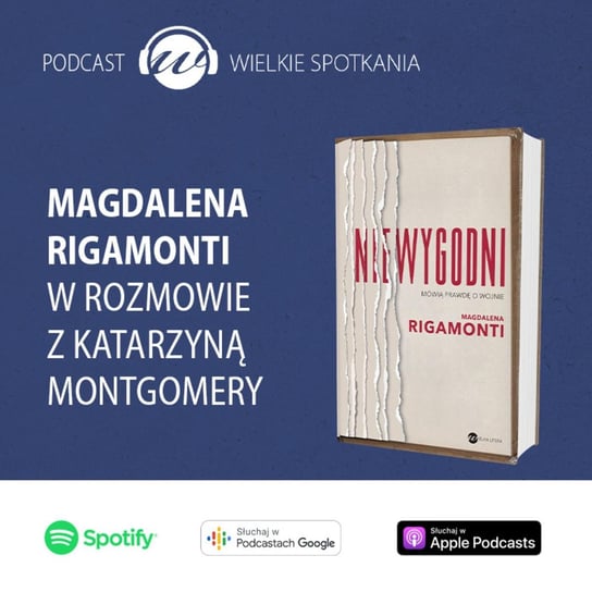 #38 Magdalena Rigamonti - Wielkie spotkania - podcast Montgomery Katarzyna