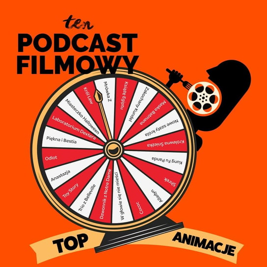 #38 Topka filmowa - Animacje - Dzień Dziecka - ten Podcast Filmowy - podcast Maszorek Piotr, Korkosiński Konrad