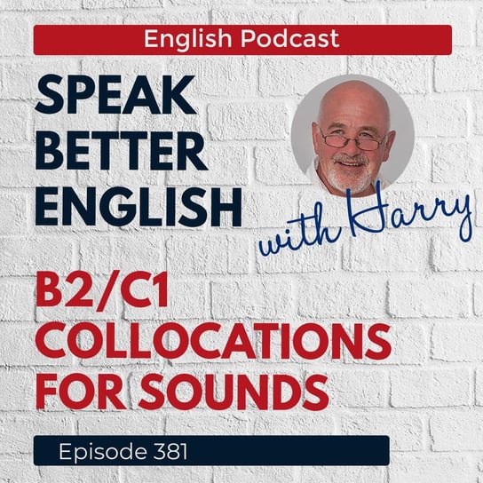 #381 - Speak Better English (with Harry) - podcast Cassidy Harry