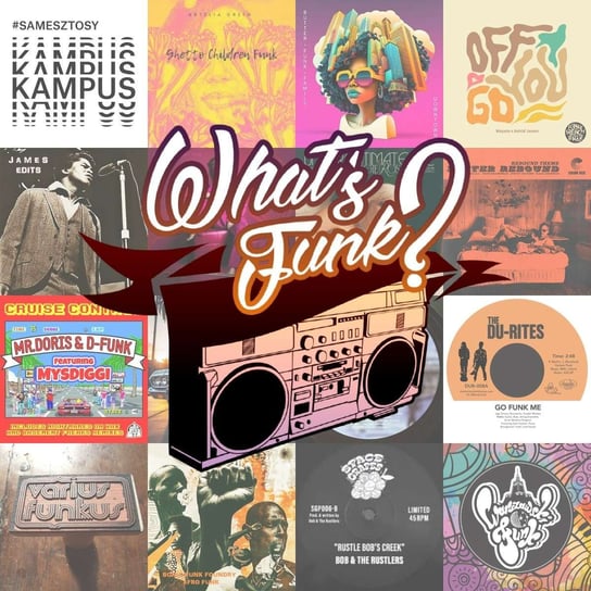 #388 24.11.2023 - Go Funk Me - What’s Funk? - podcast Warszawski Funk, Radio Kampus
