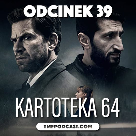 39. Kartoteka 64 - Christoffer Boe - Transkontynentalny Magazyn Filmowy - podcast Burkowski Darek, Marcinkowski Patryk