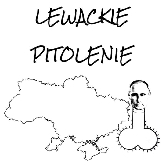 #39 O rosyjskiej inwazji na Ukrainę (Goście: WSPANIALI) - Lewackie Pitolenie - podcast Oryński Tomasz orynski.eu