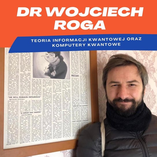 #39 Polak Doktorem Fizyki Teoretycznej ze specjalizacją teorii informacji kwantowej - PhD Wojciech Roga - Rozmowa cz.2 - Polish Sushi - podcast Kruk Krystian