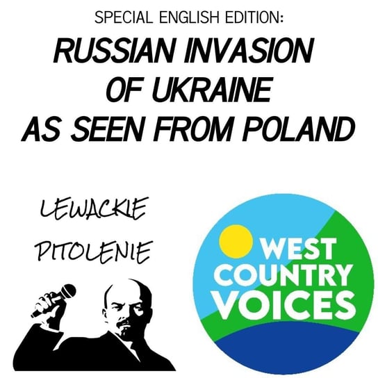 #39 Russian Invasion of Ukraine as seen from Poland (Special episode in English) - Lewackie Pitolenie - podcast Oryński Tomasz orynski.eu