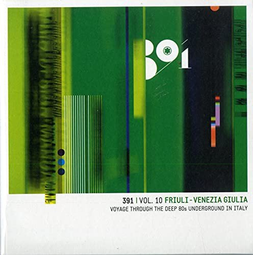 391 Vol.10 Friuli Venezia Giulia Voyage Through The Deep 80s Various Artists