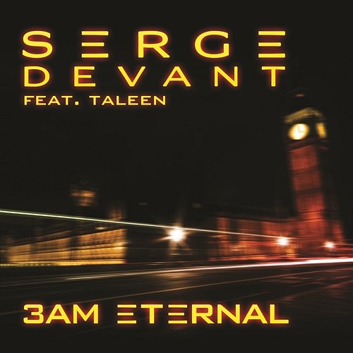 3AM Eternal Serge Devant feat. Taleen