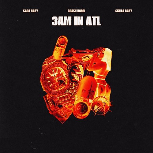 3AM IN ATL Sada Baby, Crash Rarri, Skilla Baby