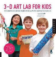 3D Art Lab for Kids Schwake Susan