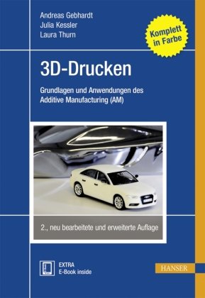 3D-Drucken Gebhardt Andreas, Kessler Julia, Thurn Laura