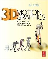 3D Motion Graphics for 2D Artists Bill Byrne