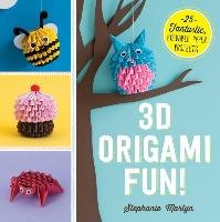 3D Origami Fun! Martyn Stephanie