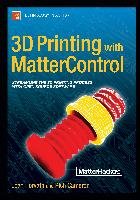 3D Printing with MatterControl Cameron Richard, Horvath Joan