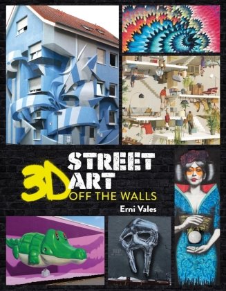 3D Street Art Michael O'Mara Publications