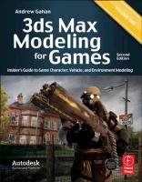 3ds Max Modeling for Games Gahan Andrew