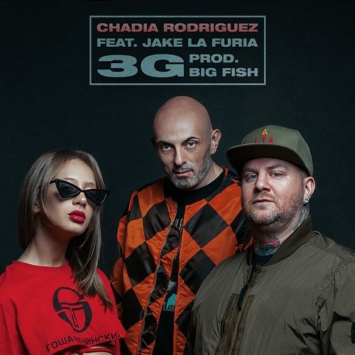 3G Chadia, Big Fish feat. Jake La Furia