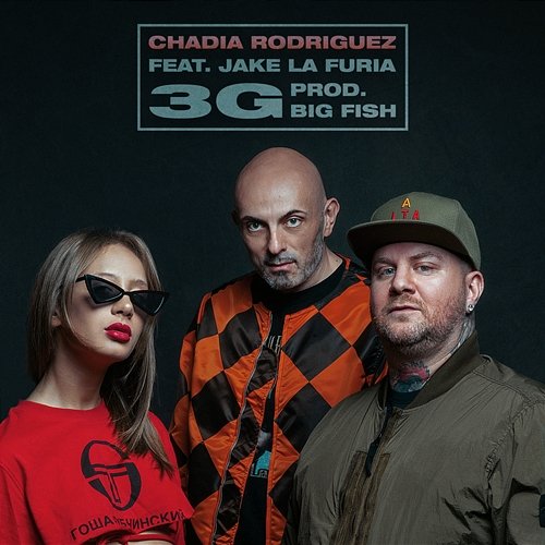 3G Big Fish feat. Jake La Furia, Chadia