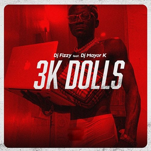 3K Dolls DJ Fizzy feat. DJ Mayor K