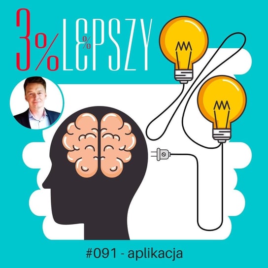 3lepszy091 - Aplikacja, która może na zawsze zmienić nasze życie - podcast Kądziołka Marcin