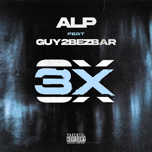 3X ALP feat. Guy2bezbar