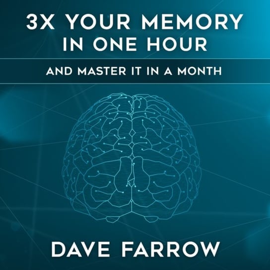 3x Your Memory in One Hour Farrow Dave