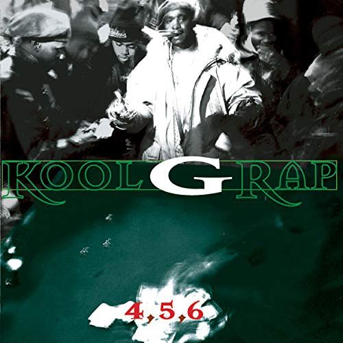 4 5 6 Kool G Rap