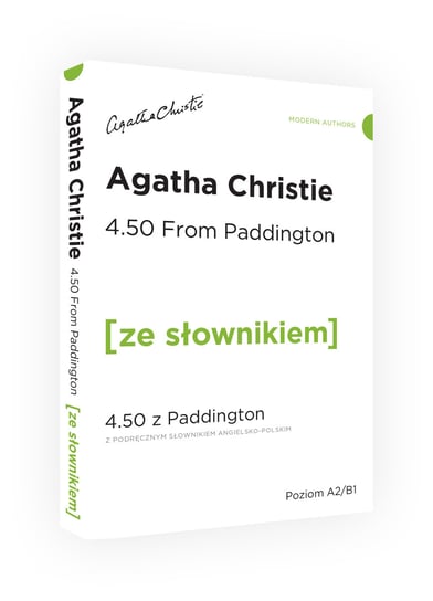 4.50 From Paddington. 4.50 z Paddington z podręcznym słownikiem angielsko-polskim. Poziom A2/B1 Christie Agata