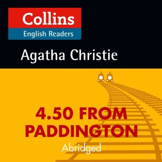 4.50 From Paddington: B2 (Collins Agatha Christie ELT Readers) Christie Agatha