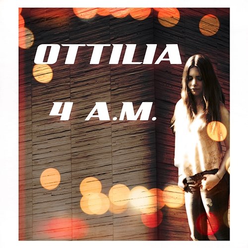 4 A.M. Ottilia