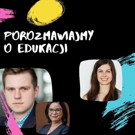 #4 Co dodaje dzieciom skrzydeł w edukacji? - Marcin Joka, Oktawia Gorzeńska i PoE  - WOW School - podcast Opracowanie zbiorowe