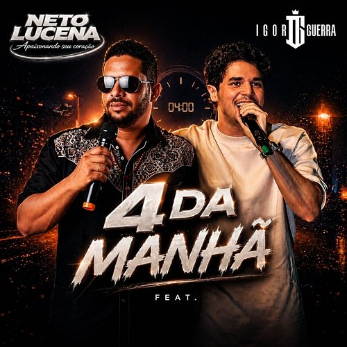 4 da Manhã Igor Guerra, Neto Lucena