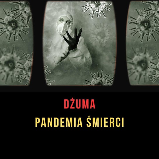 #4 Dżuma- pandemia śmierci | Epidemie i Choroby - Ciekawe przypadki medyczne - podcast Zieliński Kamil