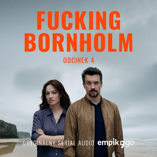 #4 Fucking Bornholm - Oryginalny Serial Empik Go - audiobook Kasperaszek Filip, Kazejak Anna