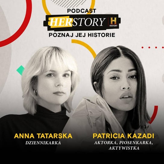 #4 HERSTORY. Poznaj jej historię | Patricia Kazadi: Kobiety w mediach – podcast Anna Tatarska