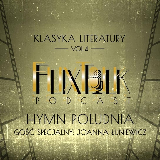 #4 Klasyka literatury: Hymn Południa (Przeminęło z wiatrem). Gość specjalny: Joanna Łuniewicz - FlixTalk. Rozmowy o klasyce kina - podcast #FlixTalk - podcast filmowy