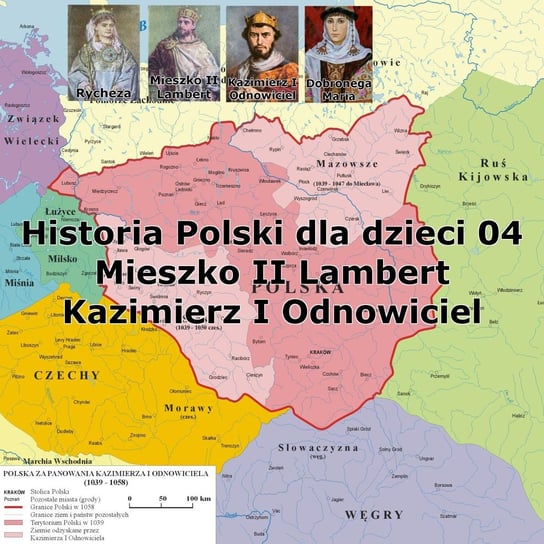 #4 Mieszko II oraz Kazimierz Odnowiciel - Historia Polski dla dzieci - podcast Borowski Piotr