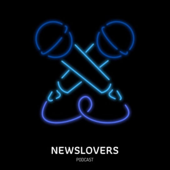 #4 Nasze oczekiwania na rok 2021 - Newslovers - podcast Newslovers Podcast