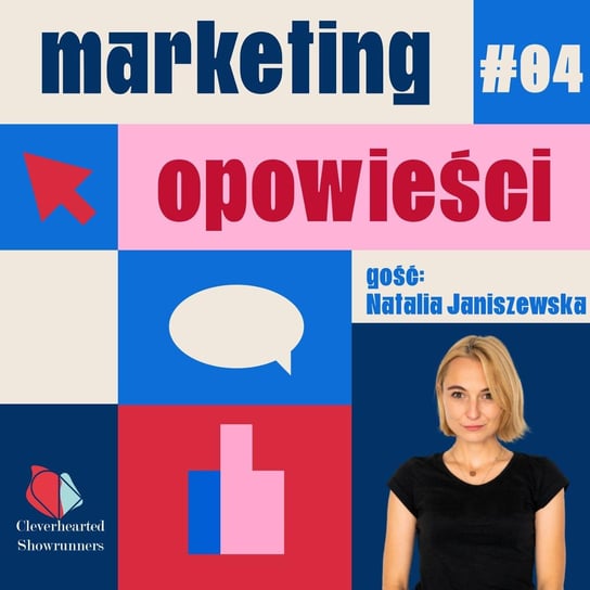 #4 Natalia Janiszewska o tym, jak przy pomocy storytellingu obalać stereotypy - Marketing Opowieści - podcast Opracowanie zbiorowe