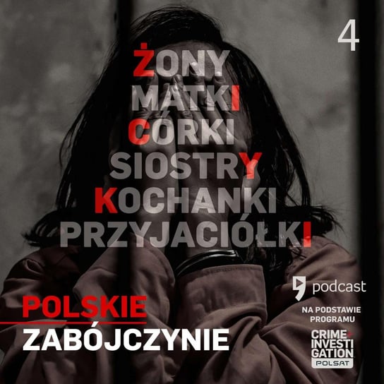 #4 Niebezpieczne związki – Polskie zabójczynie: matki, żony, kochanki – podcast Agnieszka Kępka