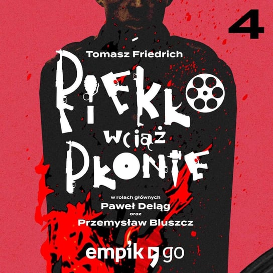 #4 Piekło wciąż płonie – serial oryginalny - audiobook Tomasz Friedrich