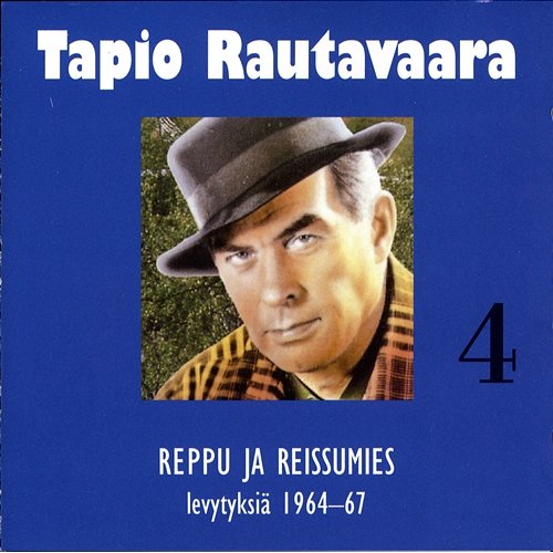 4 Reppu ja reissumies - levytyksiä 1964-1967 Tapio Rautavaara
