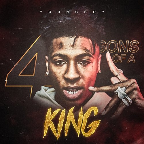 4 Sons of a King YoungBoy Never Broke Again