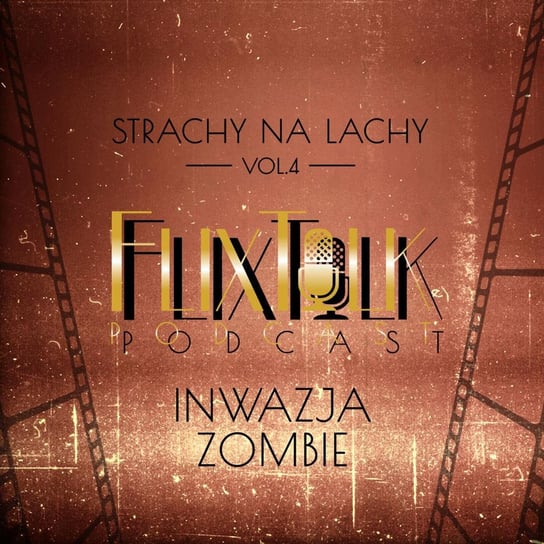 #4 Strachy na lachy: Inwazja zombie (Noc żywych trupów, Grobowce ślepej śmierci) - FlixTalk. Rozmowy o klasyce kina - podcast #FlixTalk - podcast filmowy