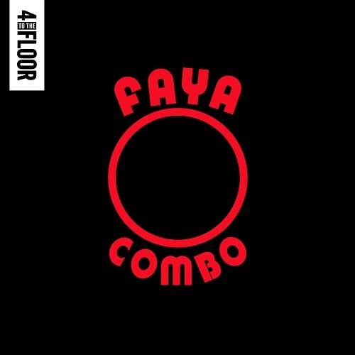 4 To The Floor Presents Faya Combo DJ Gregory