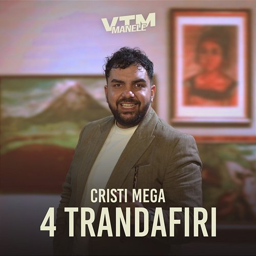 4 Trandafiri Cristi Mega, Manele VTM